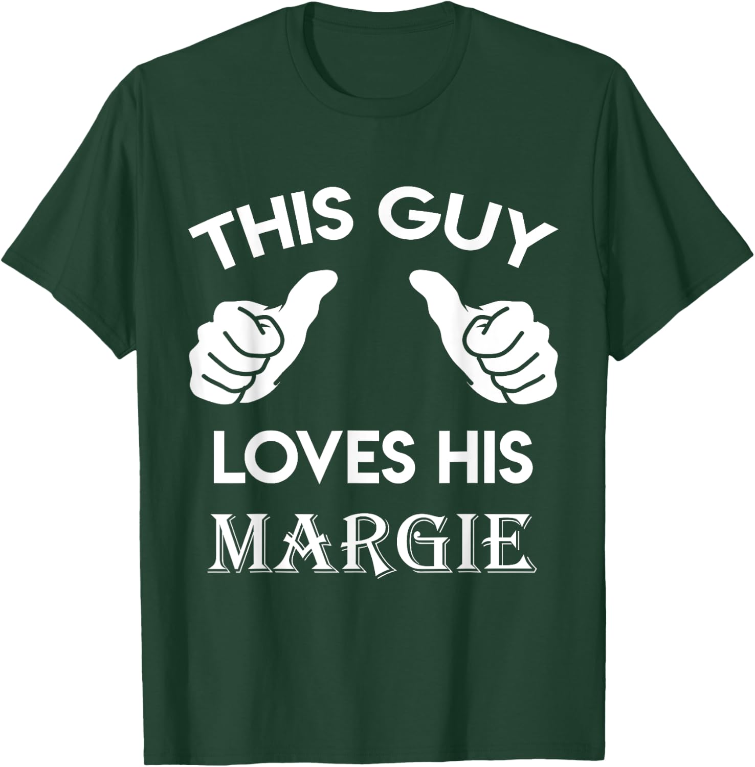 This guy loves his MARGIE gift valentine Anniversary 24t T-Shirt - T-Shirt | Forest