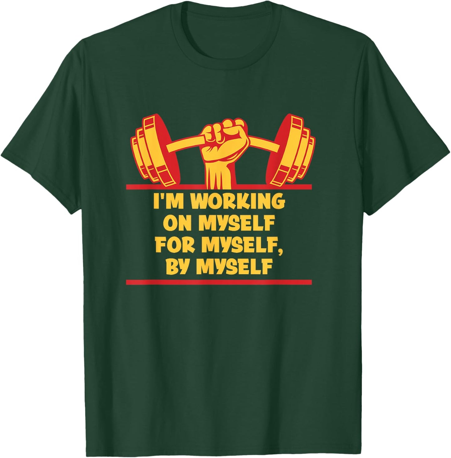 I'm Working on Myself for Myself Workout Sayings Gym Quotes T-Shirt - T-Shirt | Forest