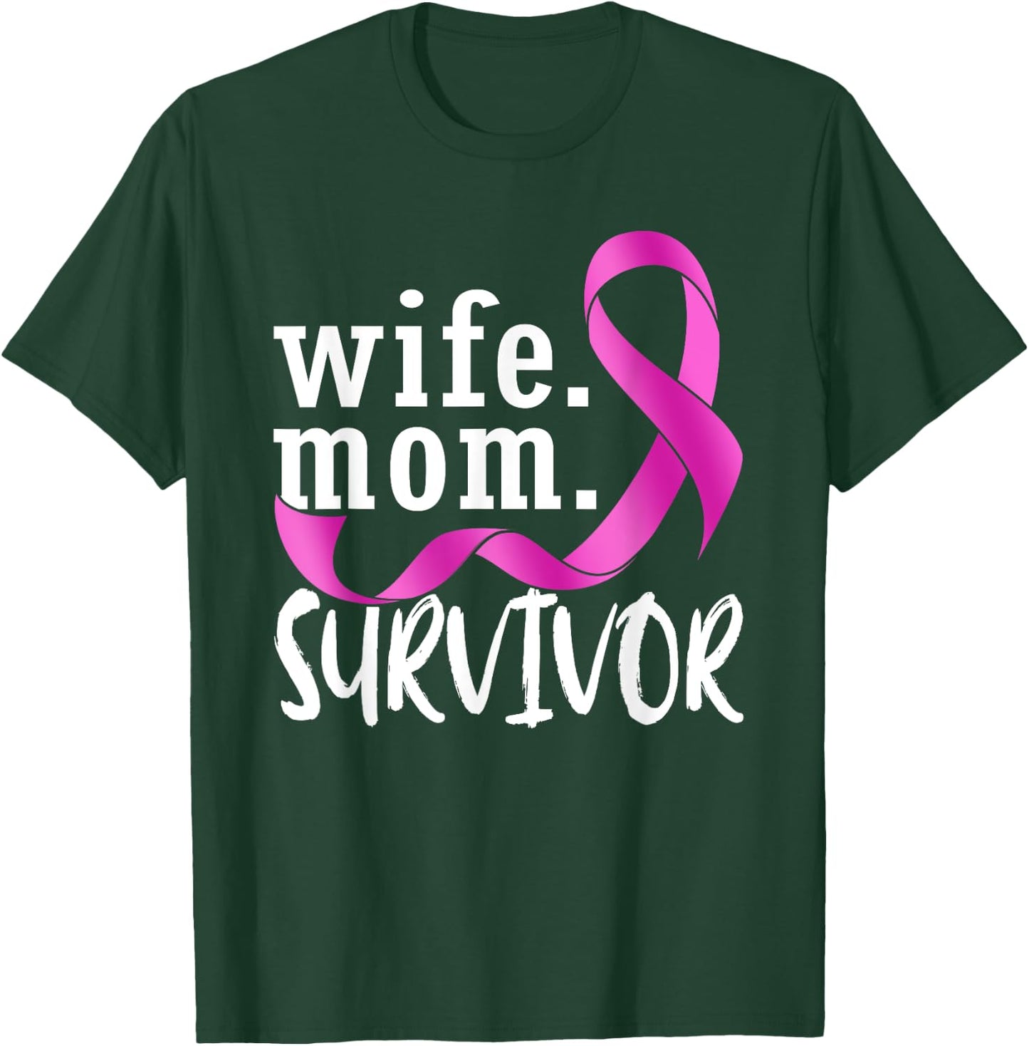 Wife Mom Survivor Pink Ribbon Breast Cancer Survivor T-Shirt - T-Shirt | Forest