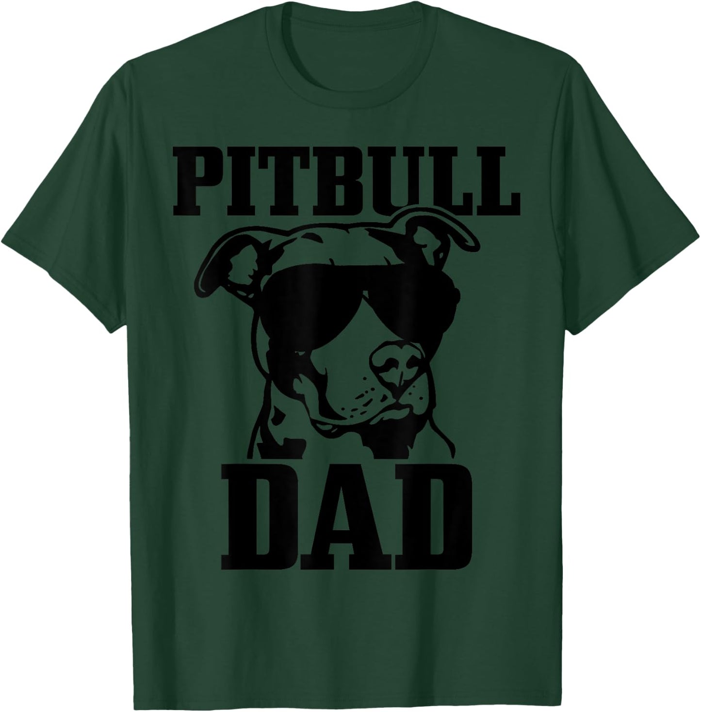 Pitbull Dad Funny Dog Pitbull Sunglasses Fathers Day Pitbull T-Shirt - T-Shirt | Forest