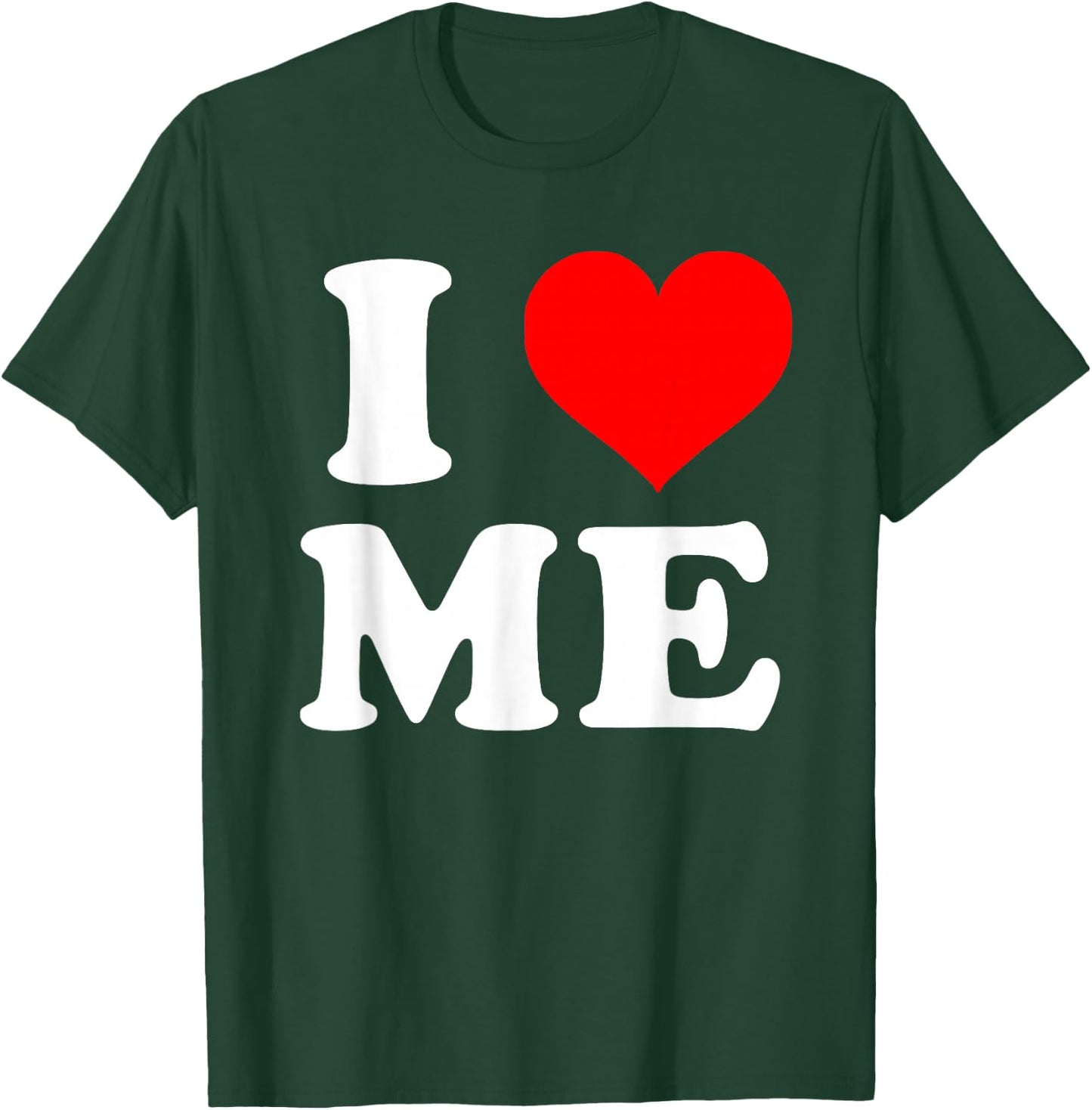 I Heart me T-Shirt - T-Shirt | Forest