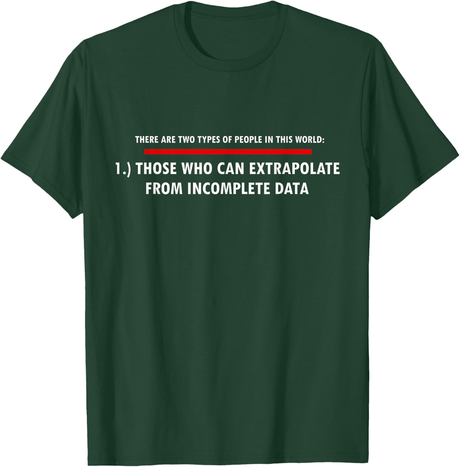 Funny Sarcastic Sayings 2 Types of People in This World T-Shirt - T-Shirt | Forest