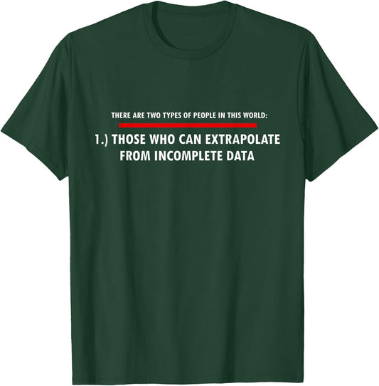 Funny Sarcastic Sayings 2 Types of People in This World T-Shirt - T-Shirt | Forest