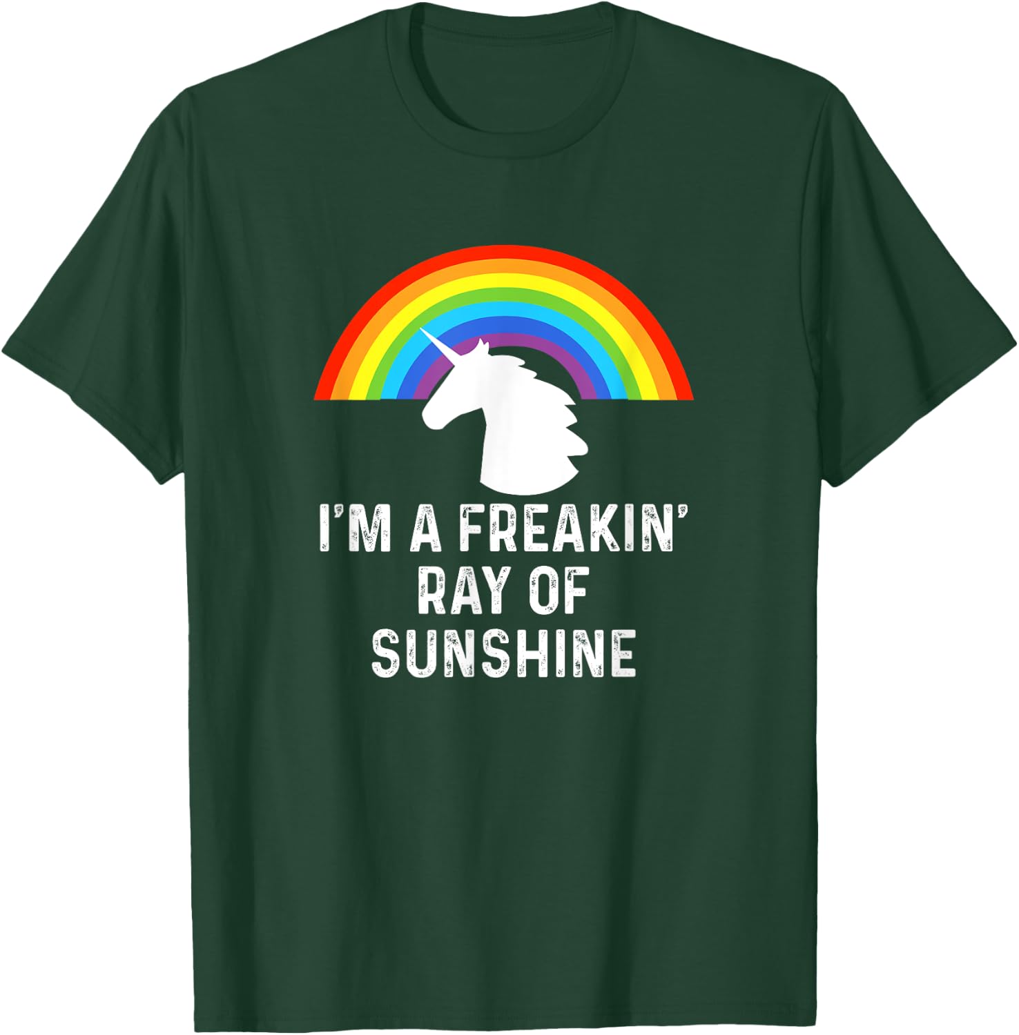 I'm A Freakin' Ray Of Sunshine Rainbow Unicorn Girls Women T-Shirt - T-Shirt | Forest