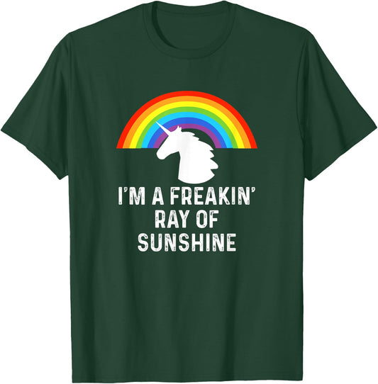 I'm A Freakin' Ray Of Sunshine Rainbow Unicorn Girls Women T-Shirt - T-Shirt | Forest