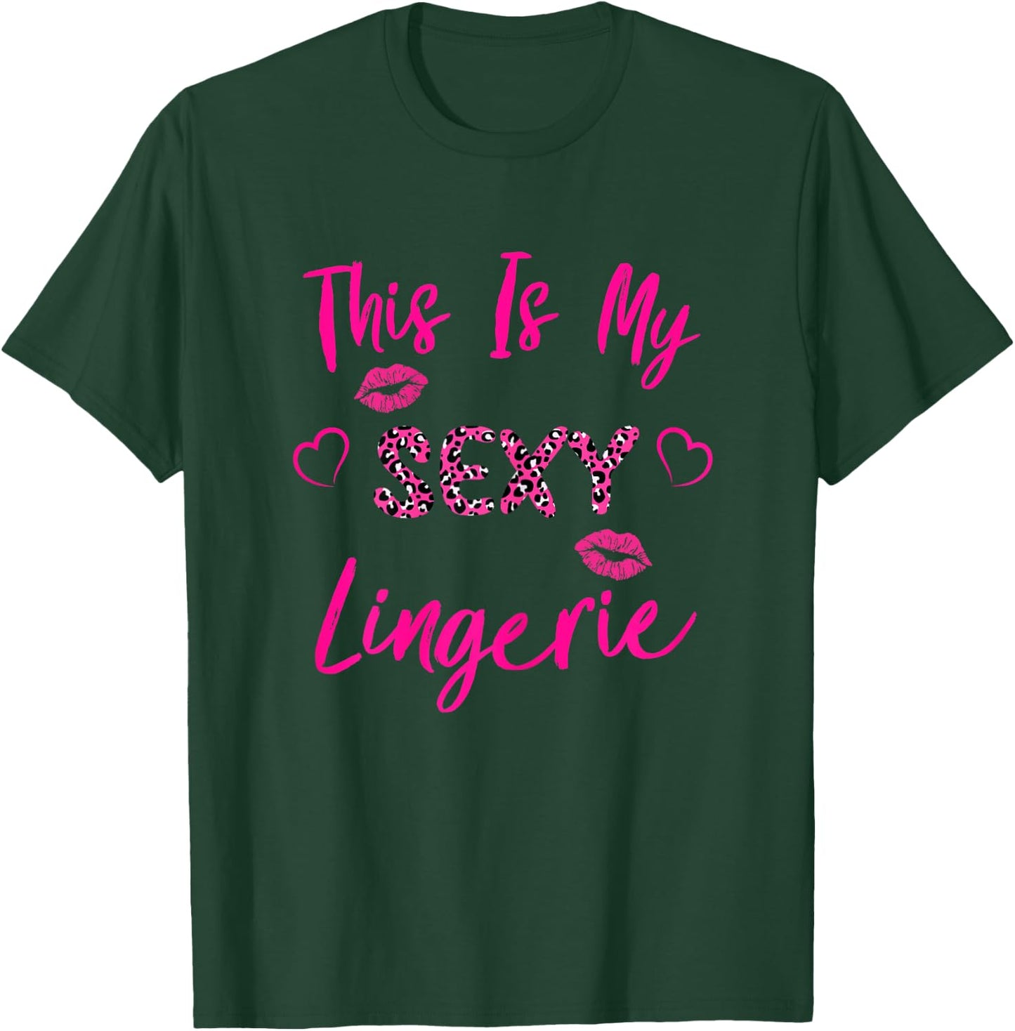 This Is My Sexy Lingerie Outfit Fun Women's Underwear T-Shirt - T-Shirt | Forest