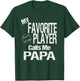 My Favorite Player Calls Me Papa Shirt Softball Baseball T-Shirt - T-Shirt | Forest