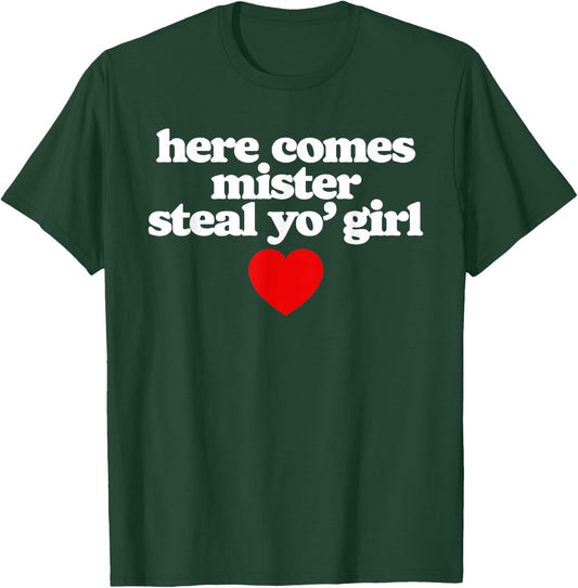 Here Comes Mr Steal Your Girl Funny Cute Vintage Minimalist T-Shirt - T-Shirt | Forest