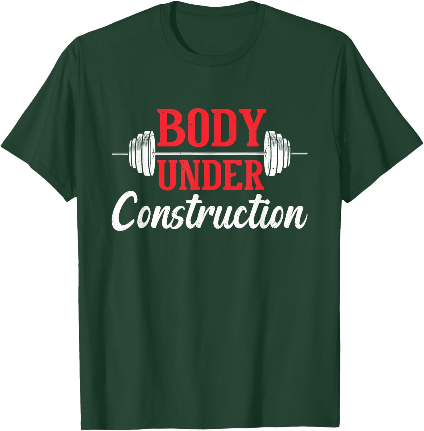Body Under Construction Fitness Exercise Workout Gym Freak T-Shirt - T-Shirt | Forest