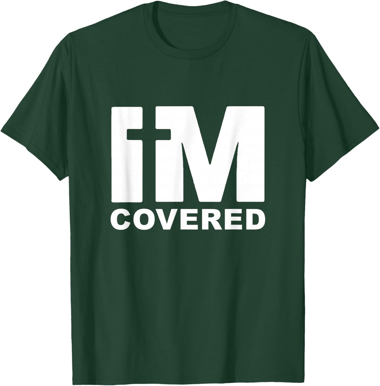 I'm Covered - Graceful Cross Faithful Christian Religious T-Shirt - T-Shirt | Forest