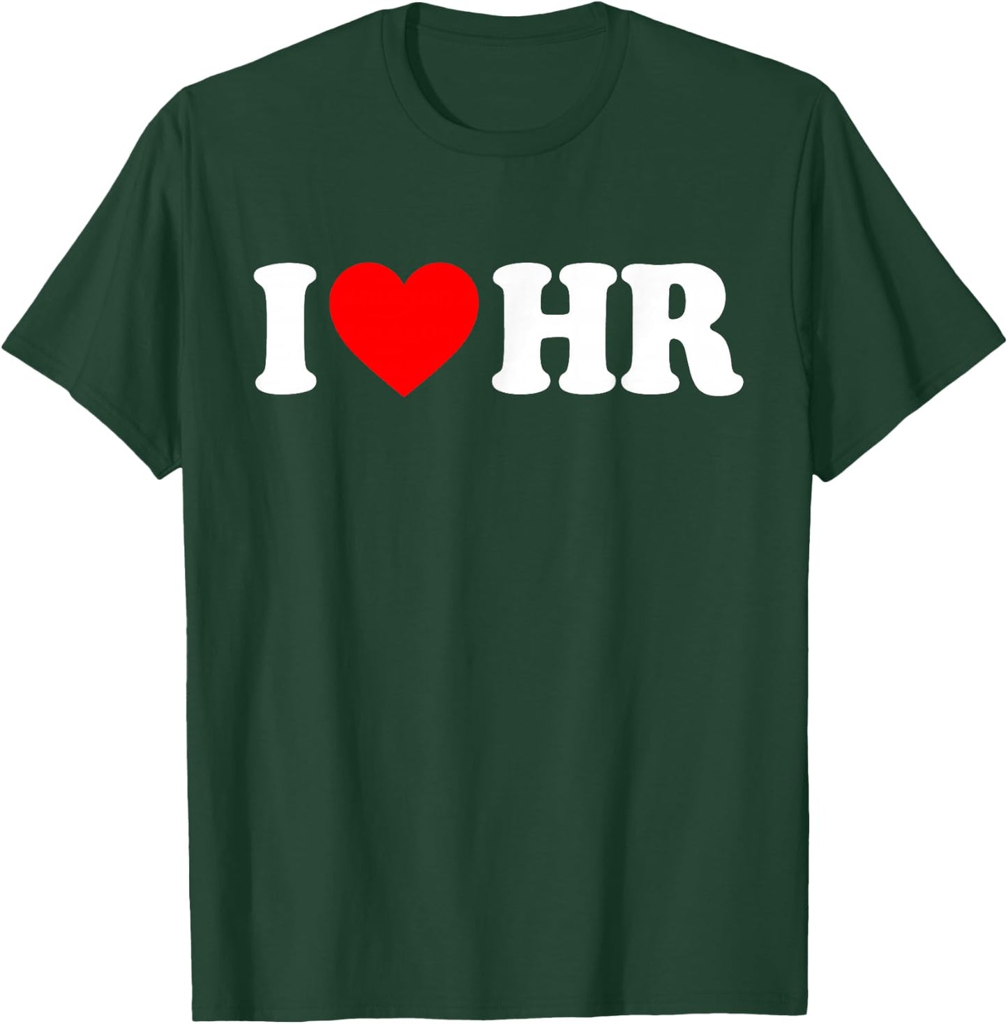 I Love HR Red Heart Human Resources Appreciation T-Shirt - T-Shirt | Forest
