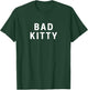 Bad Kitty T-Shirt - T-Shirt | Forest