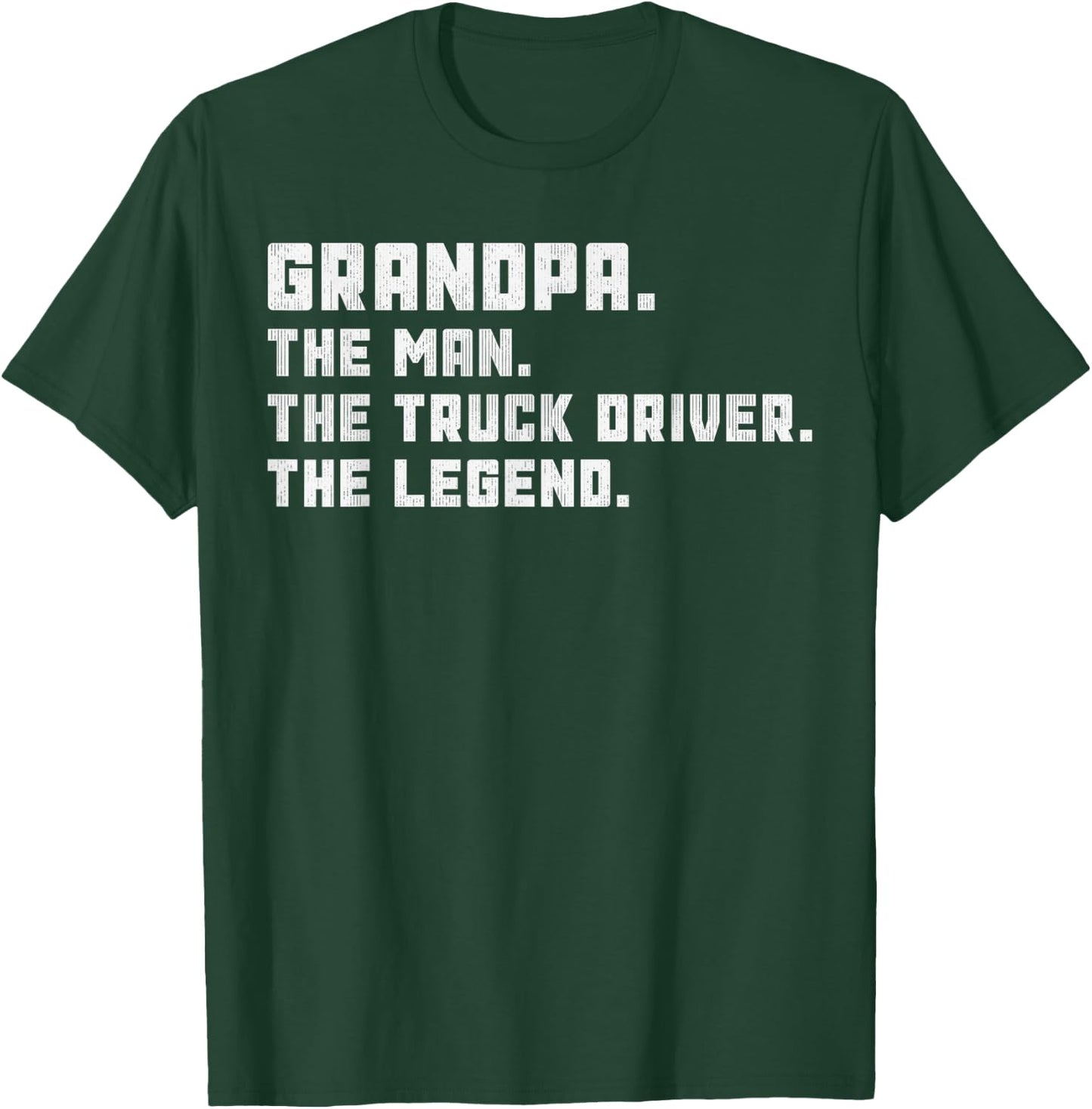Grandpa The Man Big Rig Semi-Trailer Truck Driver Legend T-Shirt - T-Shirt | Forest