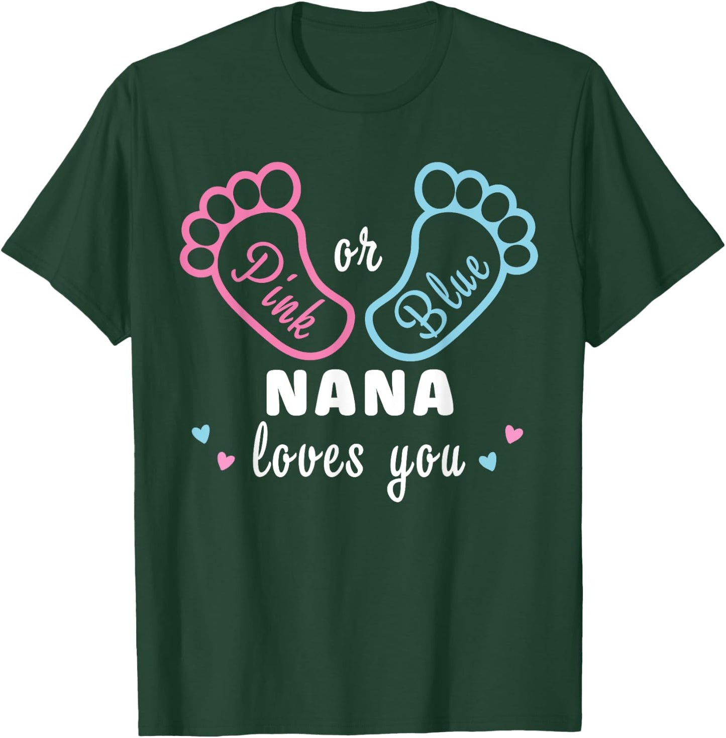 Pink Or Blue Nana Loves You Gender Reveal T-Shirt - T-Shirt | Forest