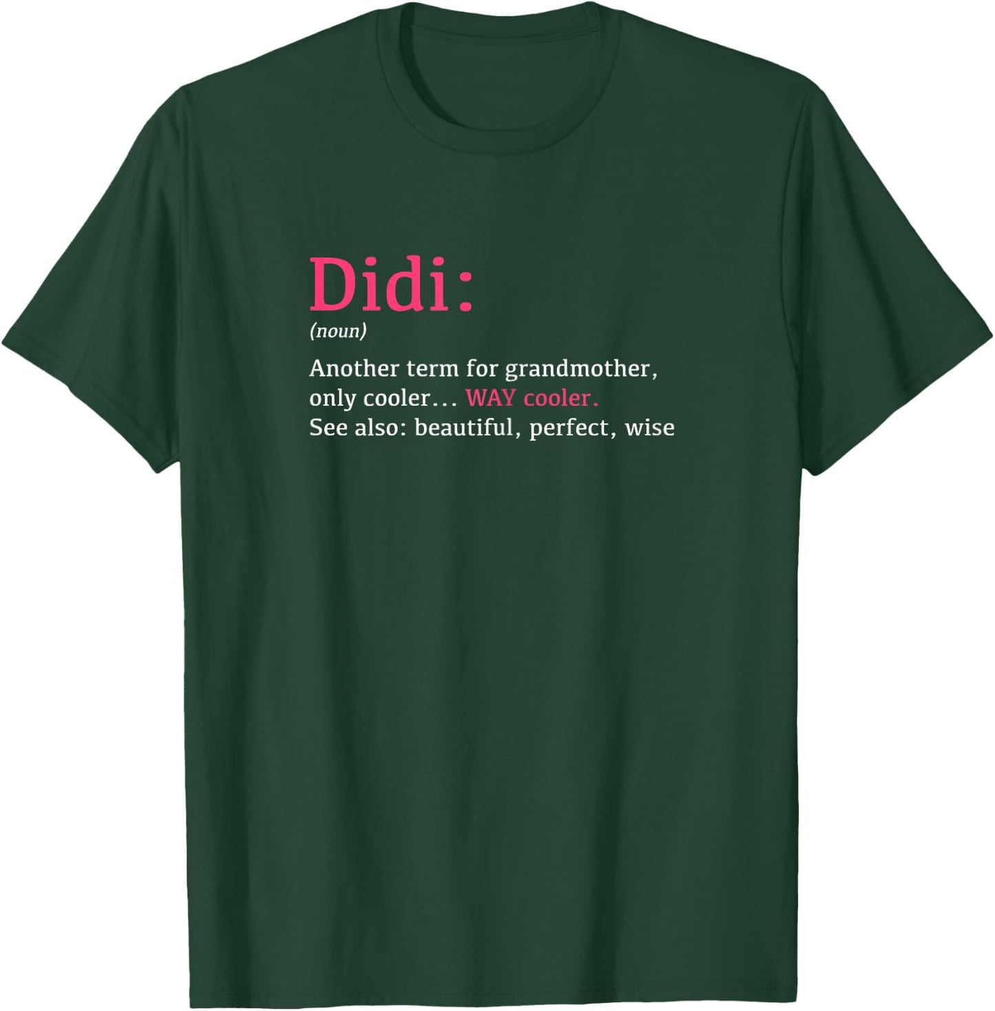 Didi: Funny Definition Noun - Another Term T-Shirt - T-Shirt | Forest
