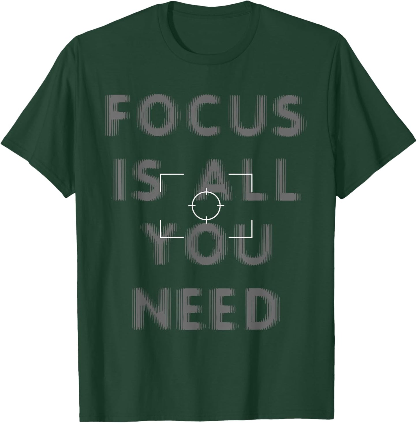 Photographer Focus Is All You Need Funny Camera Gift T-Shirt - T-Shirt | Forest