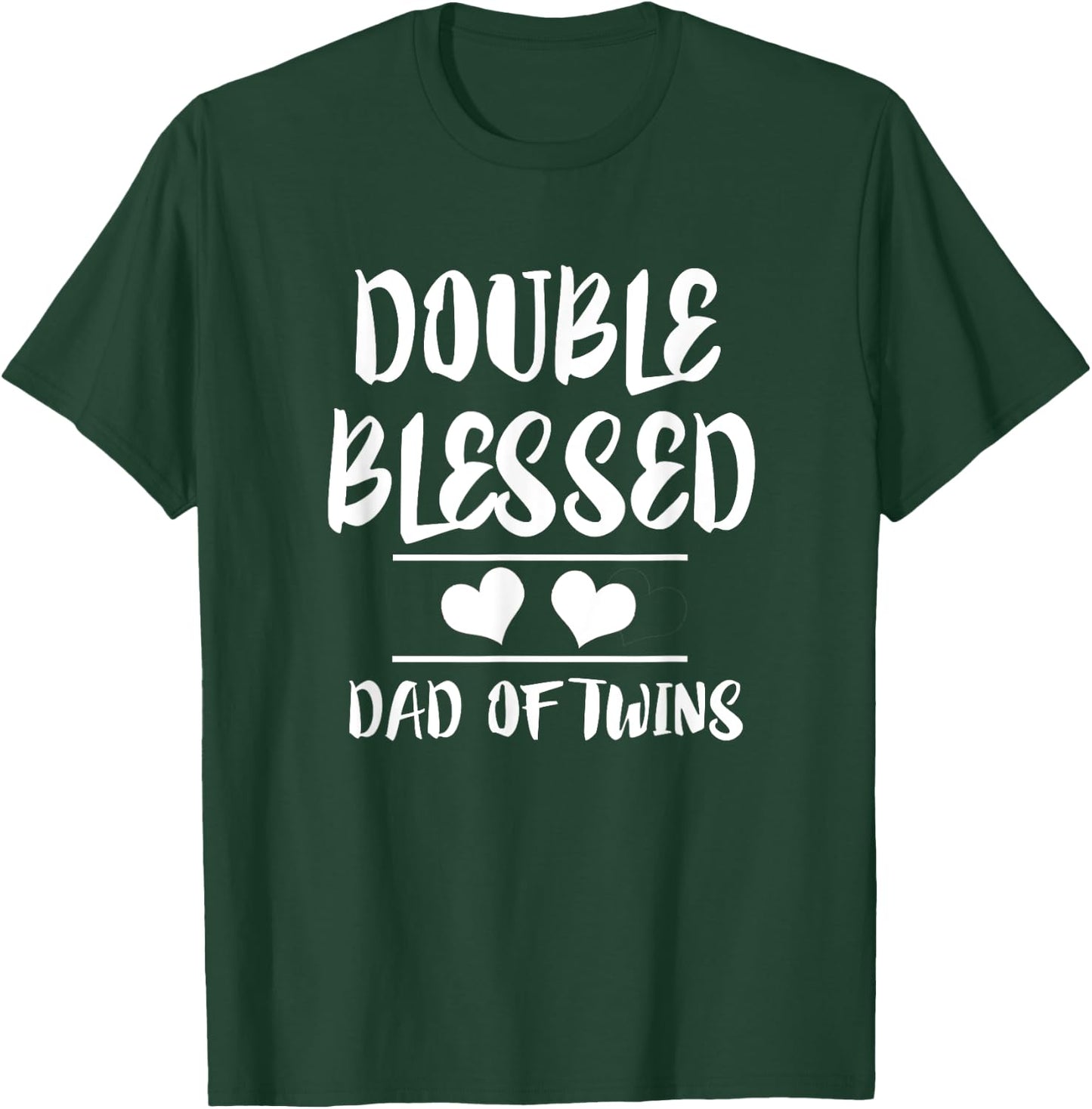 Double Blessed Dad Of Twins New Father Gift T-Shirt - T-Shirt | Forest