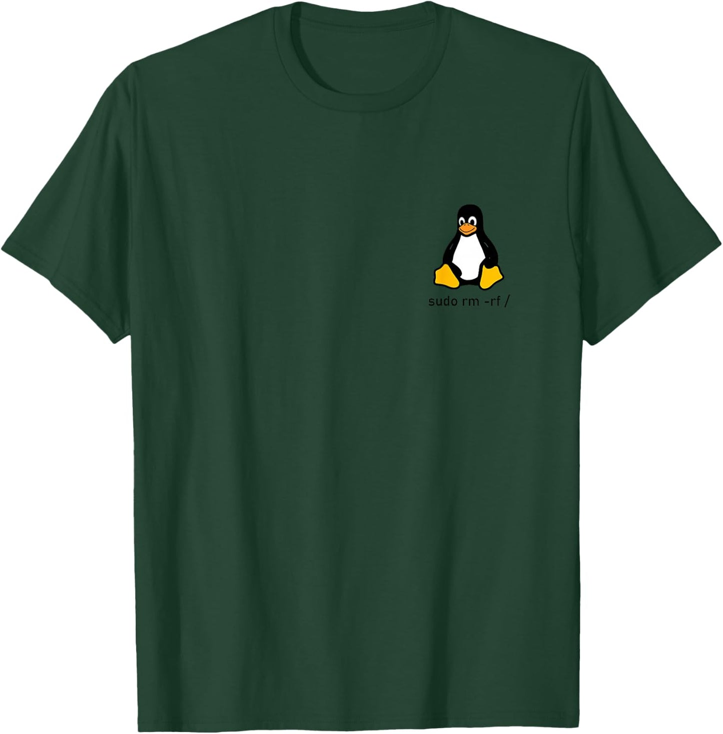 Tux Linux Penguin - Sudo rm -rf/Computer Science Computer T-Shirt - T-Shirt | Forest