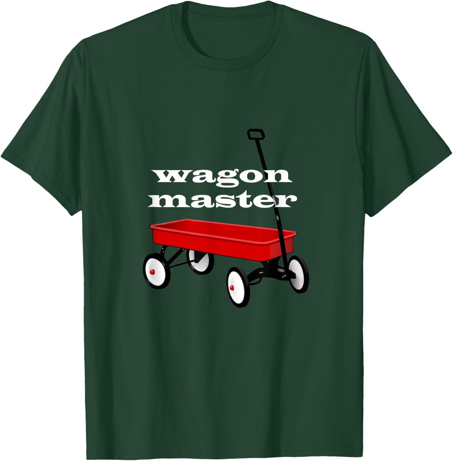 Little Red Wagon Master Funny T-Shirt - T-Shirt | Forest