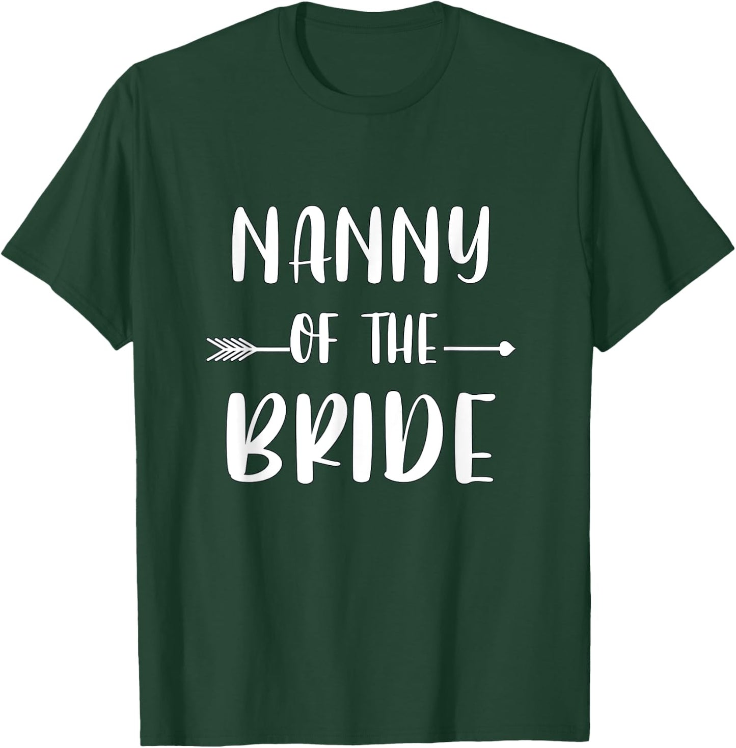 Nanny Of The Bride Wedding Party Matching Bridal Party T-Shirt - T-Shirt | Forest