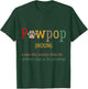 Funny Pawpop Definition Dog Dad Paw Papa Dogs Lover Grandpa Men T-Shirt - T-Shirt | Forest