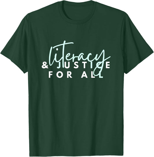 Literacy and justice for all T-Shirt - T-Shirt | Forest