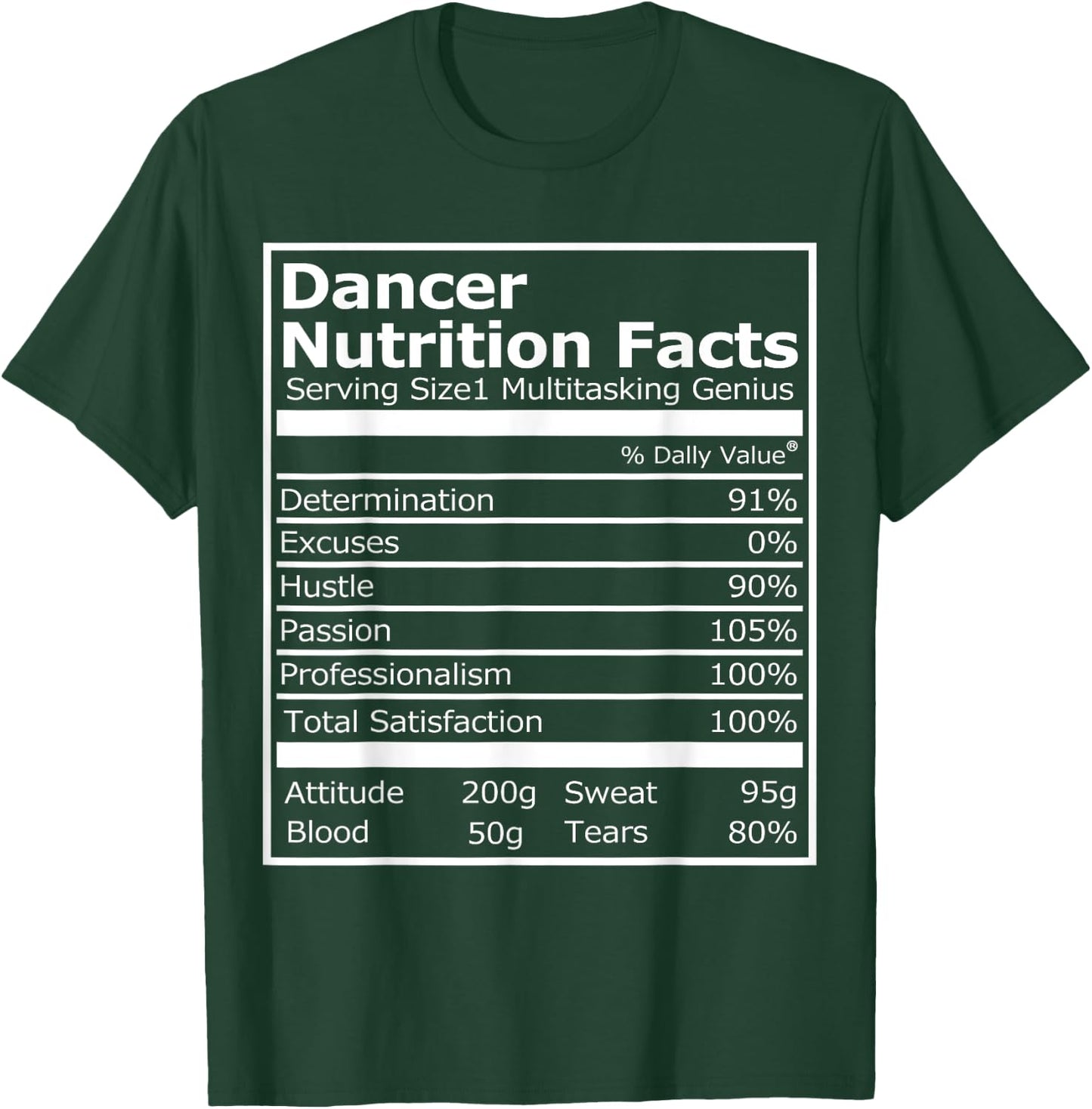 Dancer Nutrition Facts Funny Dancer and Dancing T-Shirt - T-Shirt | Forest