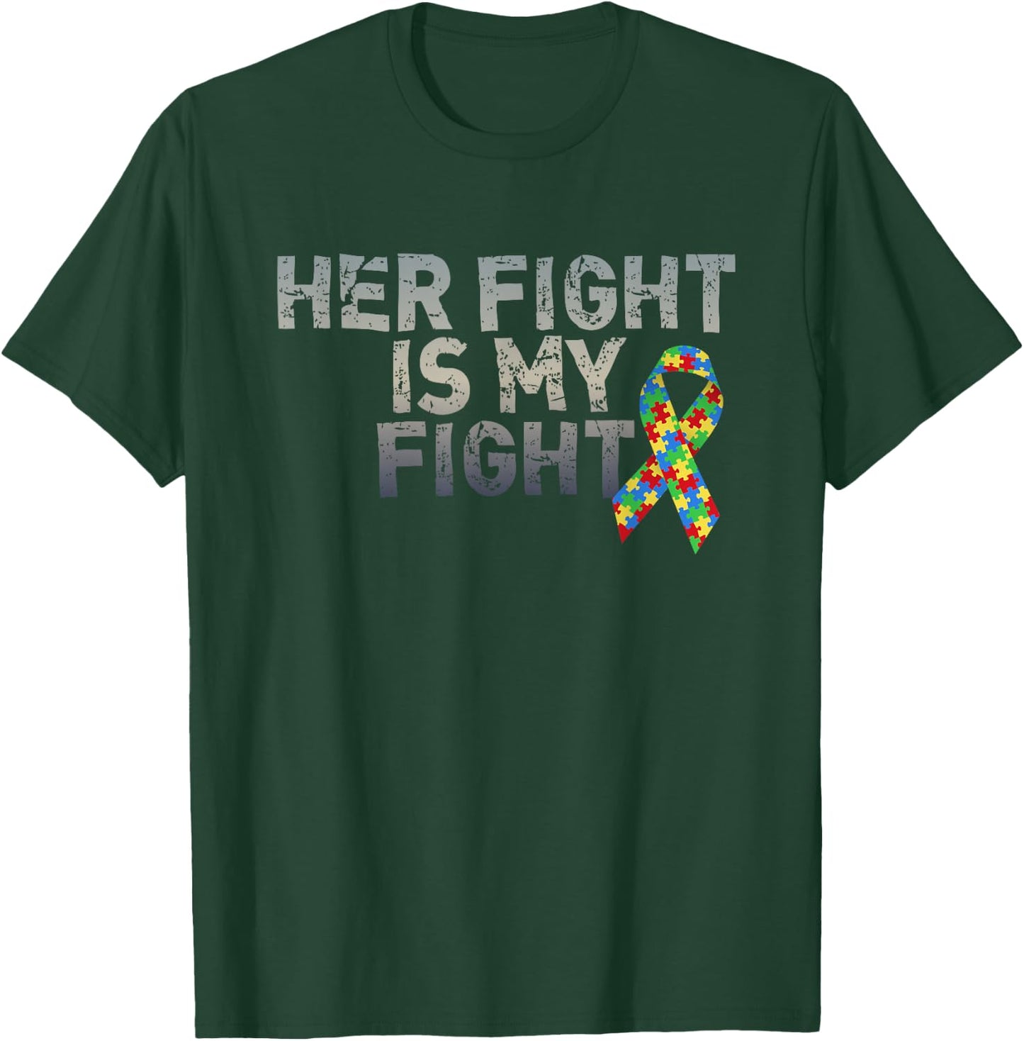 Autism Awareness Shirts For Daughter Her Fight Is My Fight T-Shirt - T-Shirt | Forest