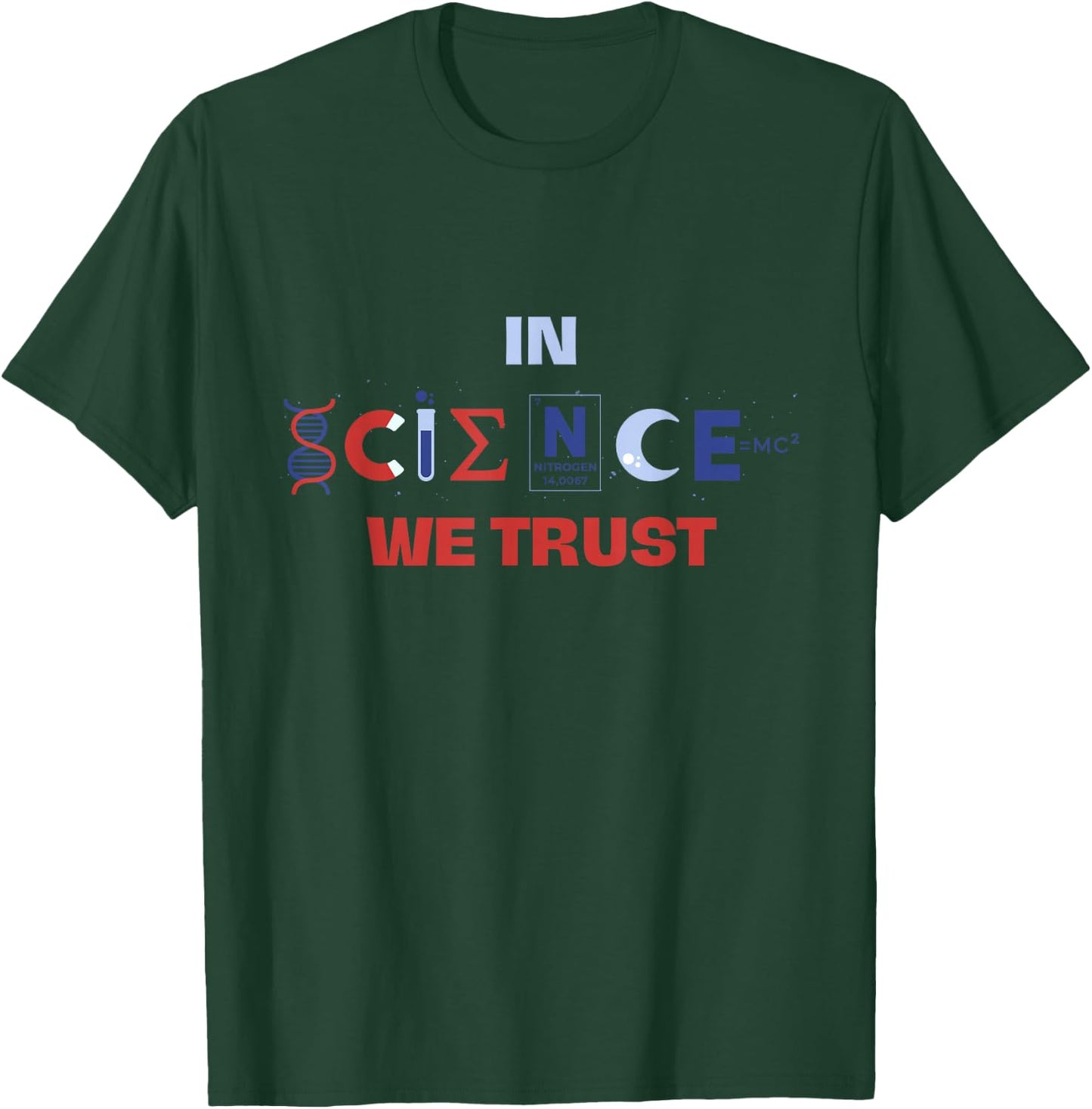 In Science We Trust Atheist Atheism Agnostic Skeptic Logic T-Shirt - T-Shirt | Forest