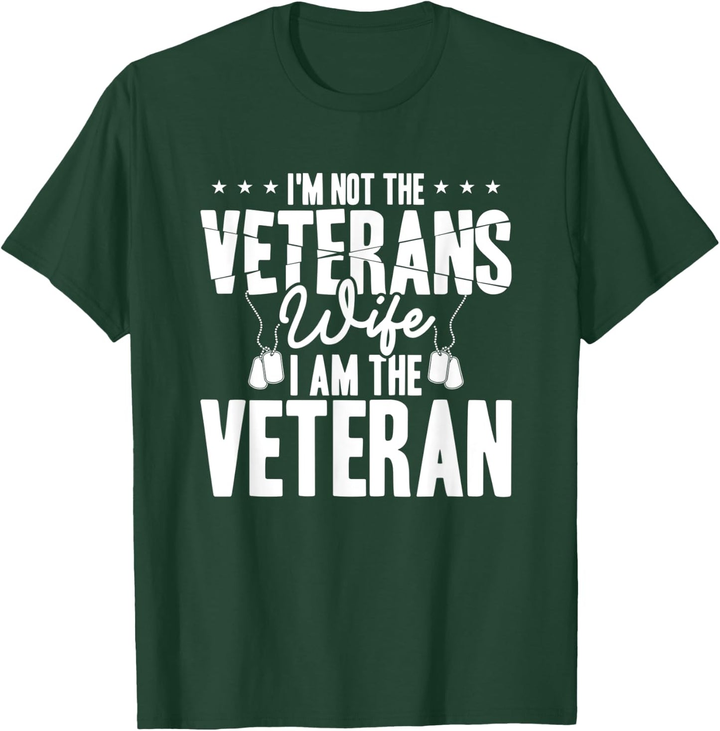 I'm not the veterans wife i am the veteran T-Shirt - T-Shirt | Forest