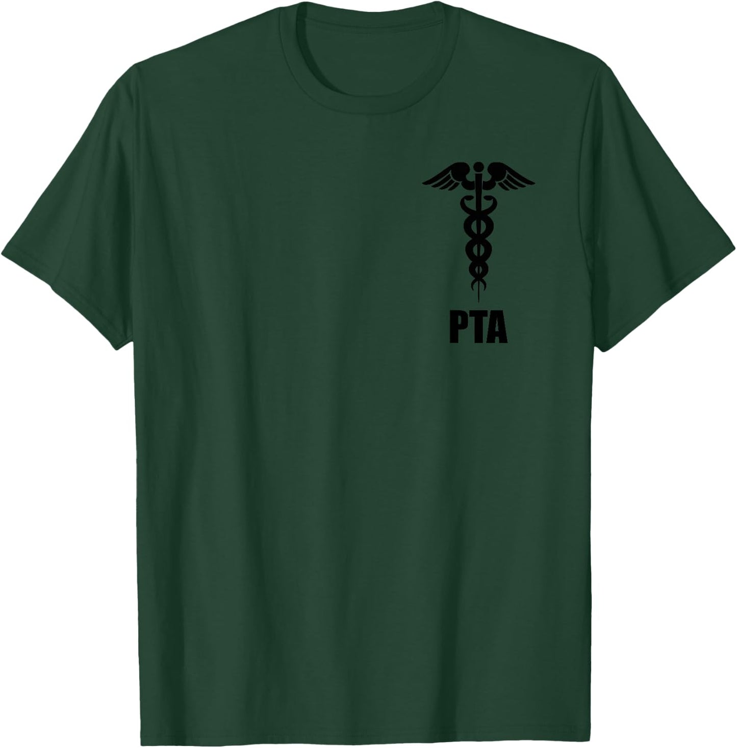Physical Therapist Assistant PTA Caduceus Symbol Medical T-Shirt - T-Shirt | Forest