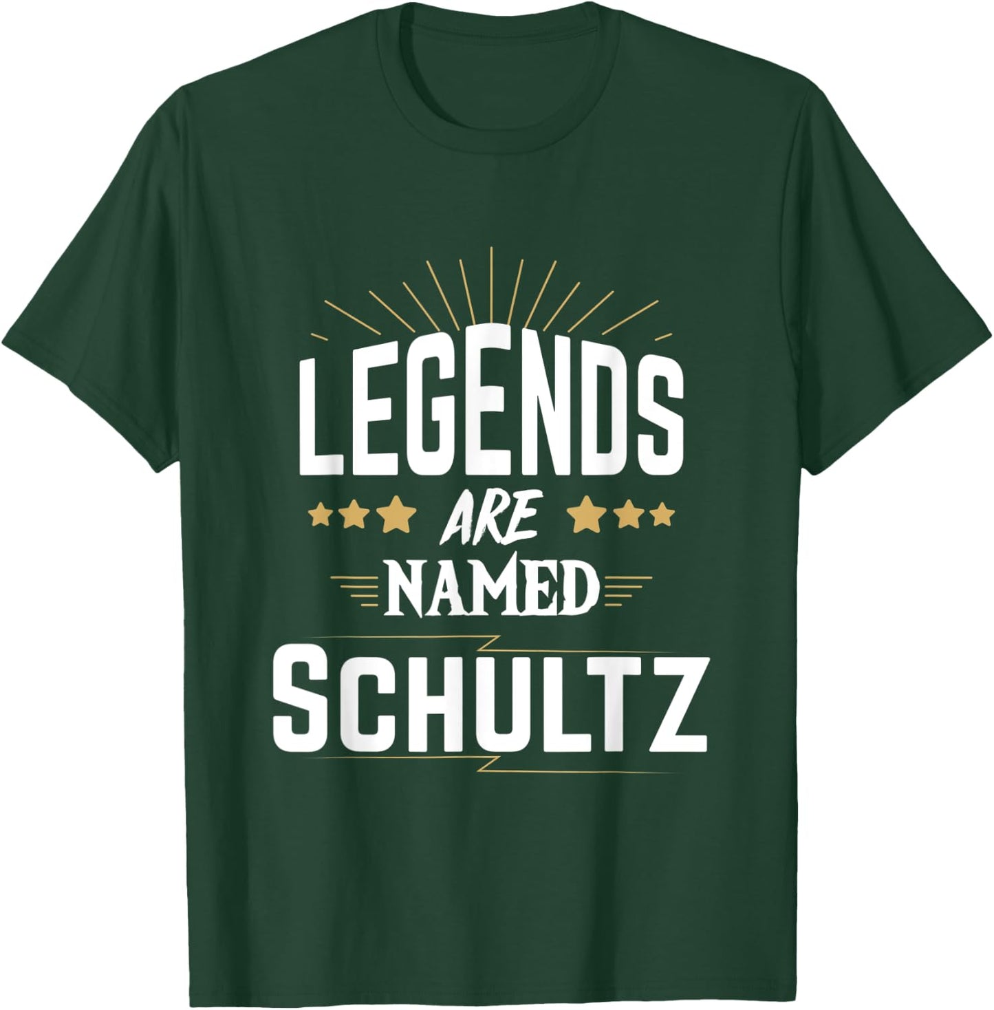 Legends Are Named Schultz T-Shirt - T-Shirt | Forest