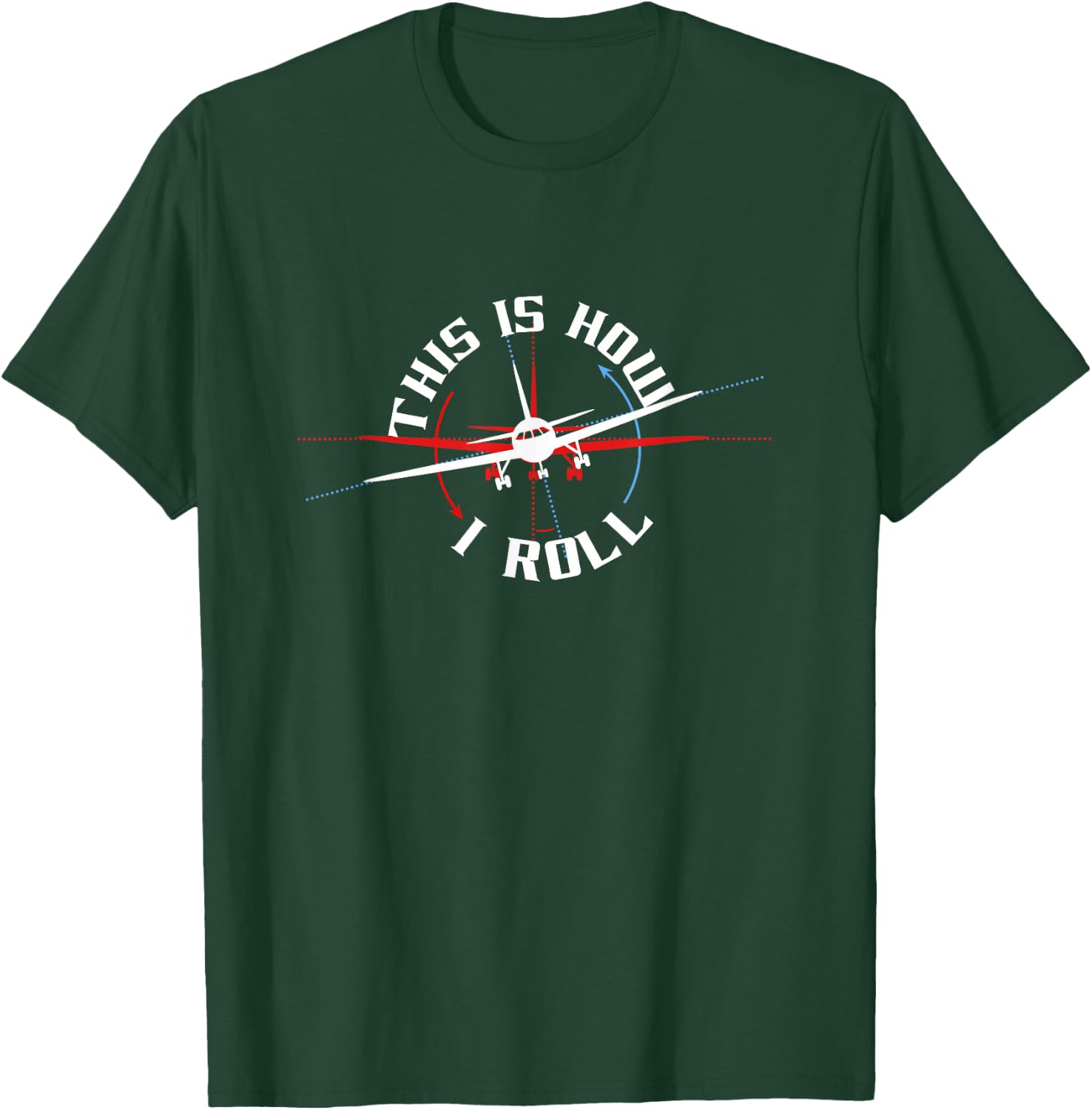 This Is How I Roll Airplane Pilot Funny Airline Flight Plane T-Shirt - T-Shirt | Forest
