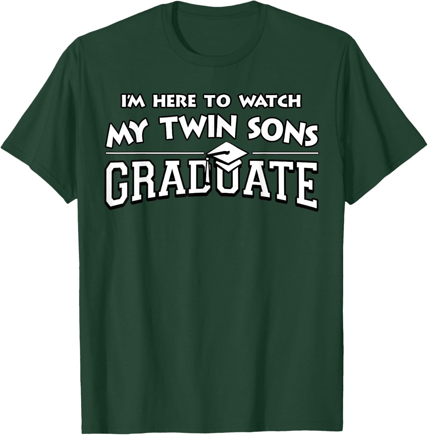 My Twin Sons Graduated Matching Family Graduation Party Gift T-Shirt - T-Shirt | Forest
