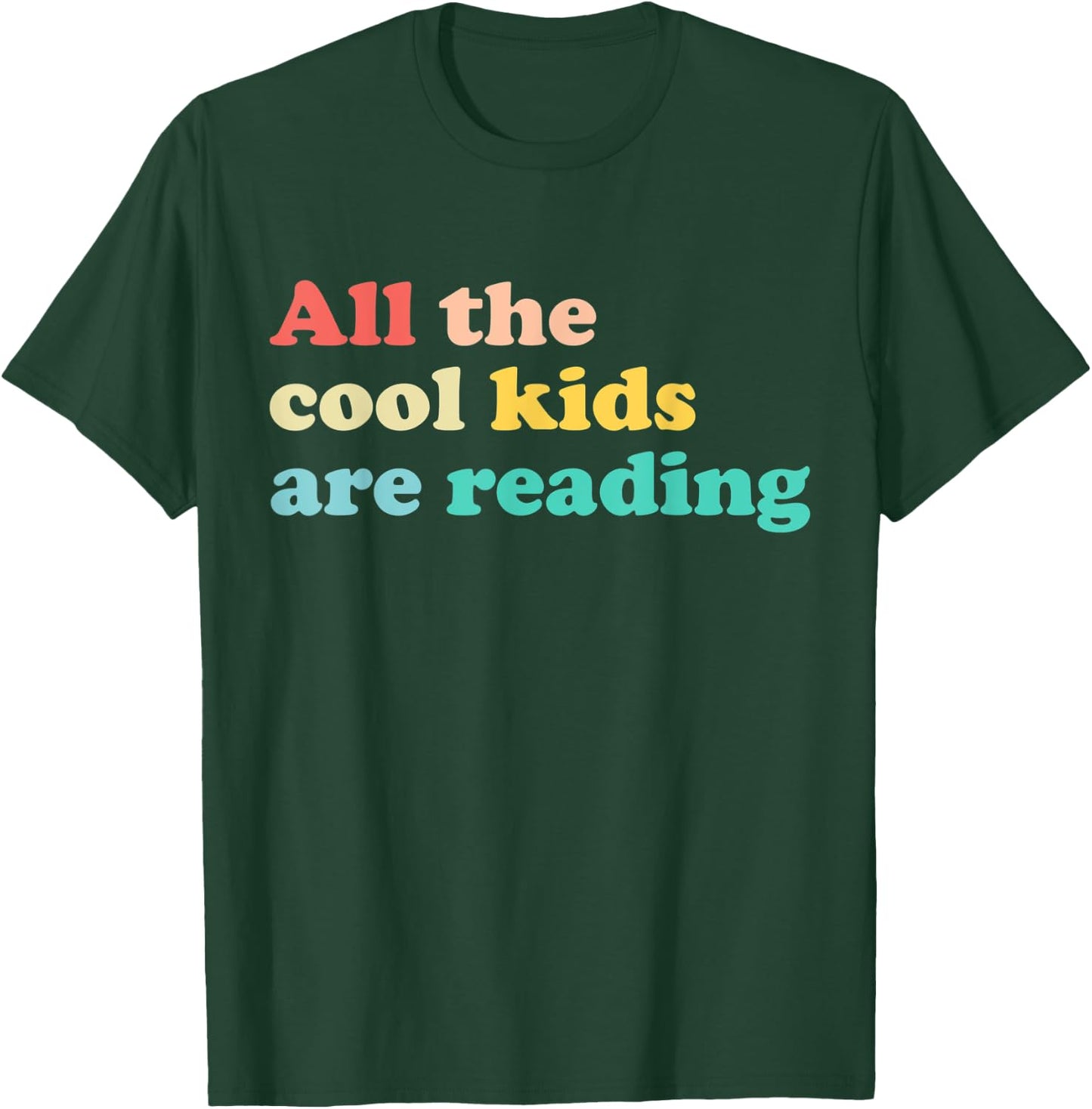 All The Cool Kids Are Reading Book Lover Reading Teacher T-Shirt - T-Shirt | Forest