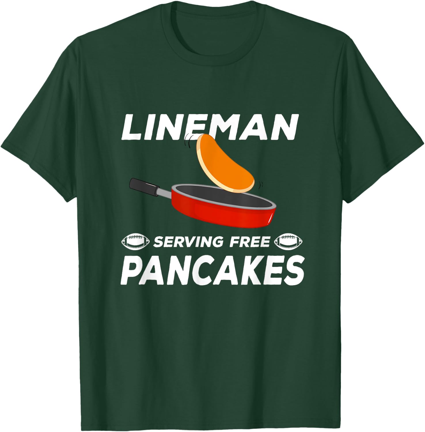 Lineman Serving Pancakes Football Lineman T-Shirt - T-Shirt | Forest