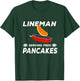 Lineman Serving Pancakes Football Lineman T-Shirt - T-Shirt | Forest