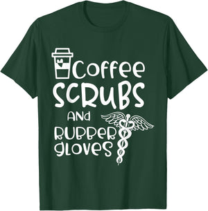 Coffee Scrubs And Rubber Gloves - Medical Assistant Gift T-Shirt - T-Shirt | Forest