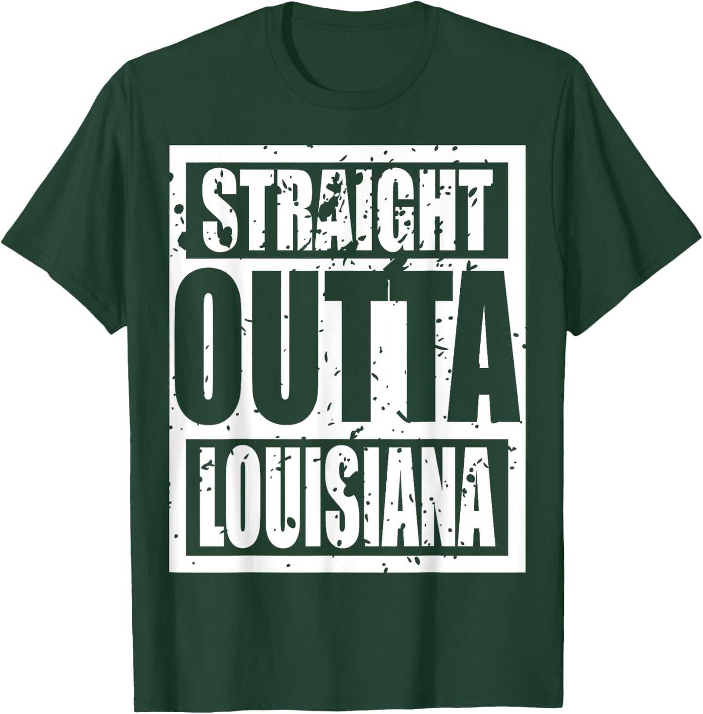 Straight Outta Louisiana - Louisiana Funny idea T-Shirt - T-Shirt | Forest