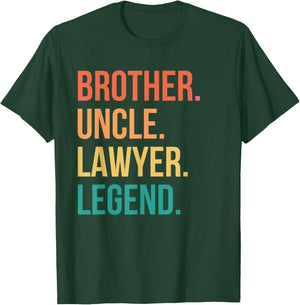 Brother Uncle Lawyer Legend Appreciation T-Shirt - T-Shirt | Forest