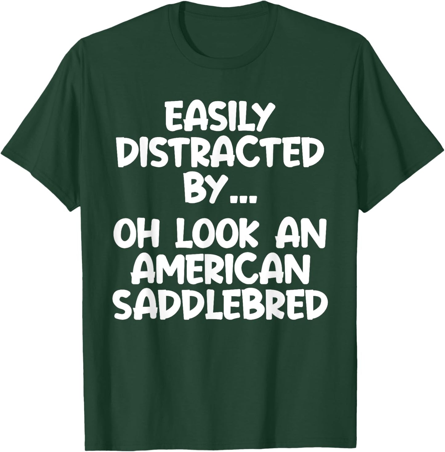 Funny American Saddlebred Horse Equine Joke T-Shirt - T-Shirt | Forest