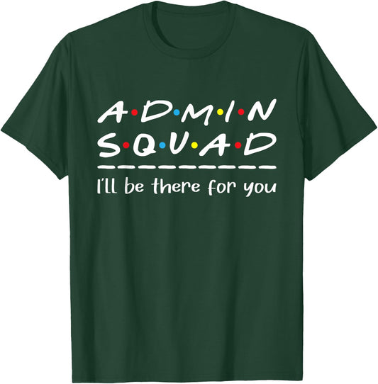 Admin Squad - Administrative Assistant Office Secretary T-Shirt - T-Shirt | Forest