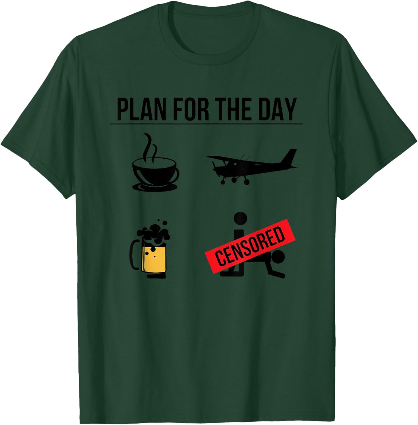 Plan For The Day Funny Pilot Airplane Lover Humor Gifts Men T-Shirt - T-Shirt | Forest