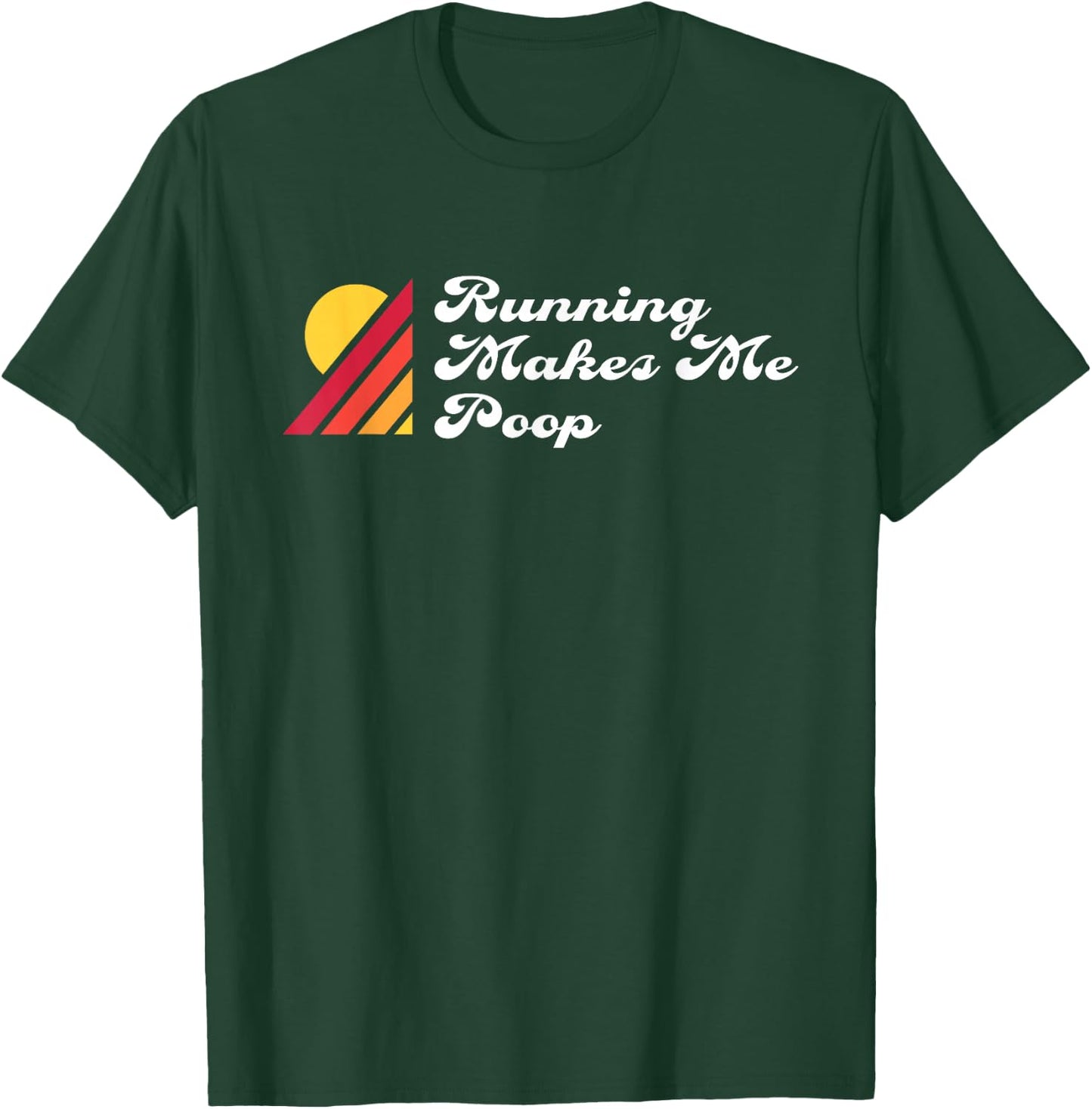 Ultrarunning Trail Running Running Makes Me Poop T-Shirt - T-Shirt | Forest