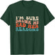 Funny I'm Sure Drunk Me Had Her Reasons Drinking Lovers T-Shirt - T-Shirt | Forest