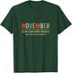 November Is My Birthday Month Yep The Whole Month Funny T-Shirt - T-Shirt | Forest