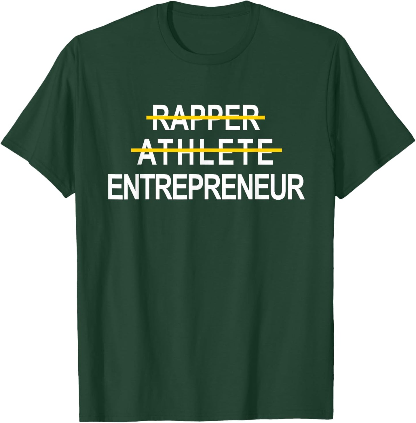 Rapper Athlete Entrepreneur New Age Ceo Hustler T-Shirt - T-Shirt | Forest