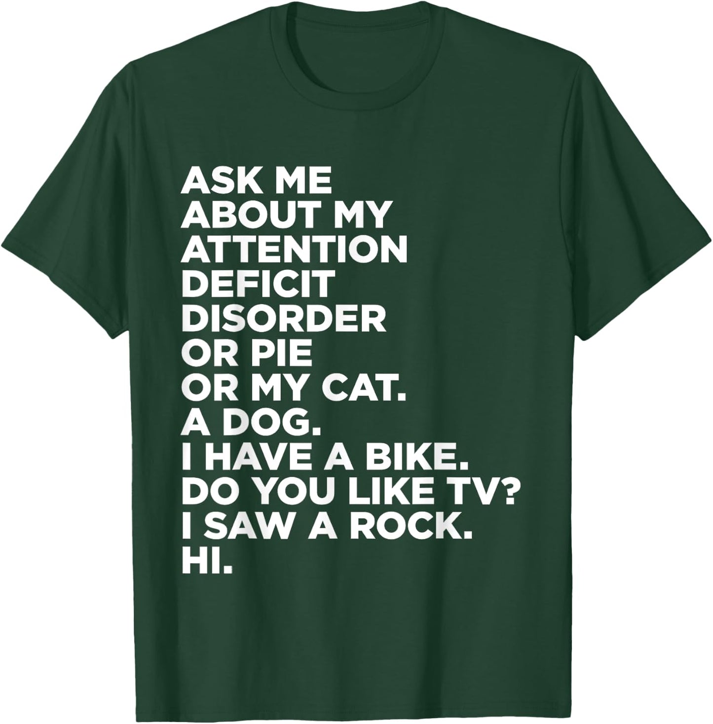 Ask Me About My Attention Deficit Disorder Funny ADHD Quote Small T-Shirt - T-Shirt | Forest
