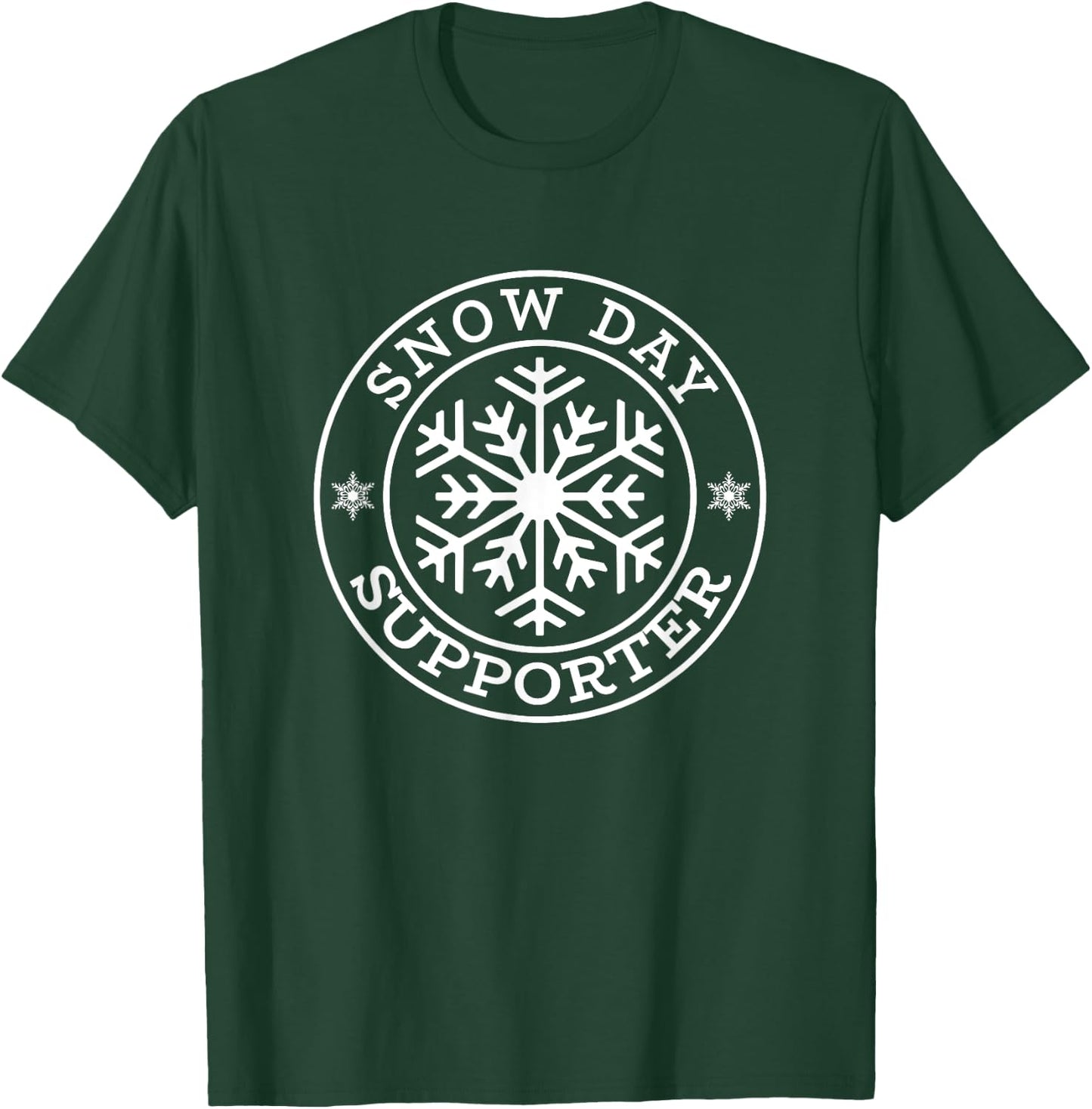 Funny Snow Day Supporter Teacher Student Winter Snowflake T-Shirt - T-Shirt | Forest