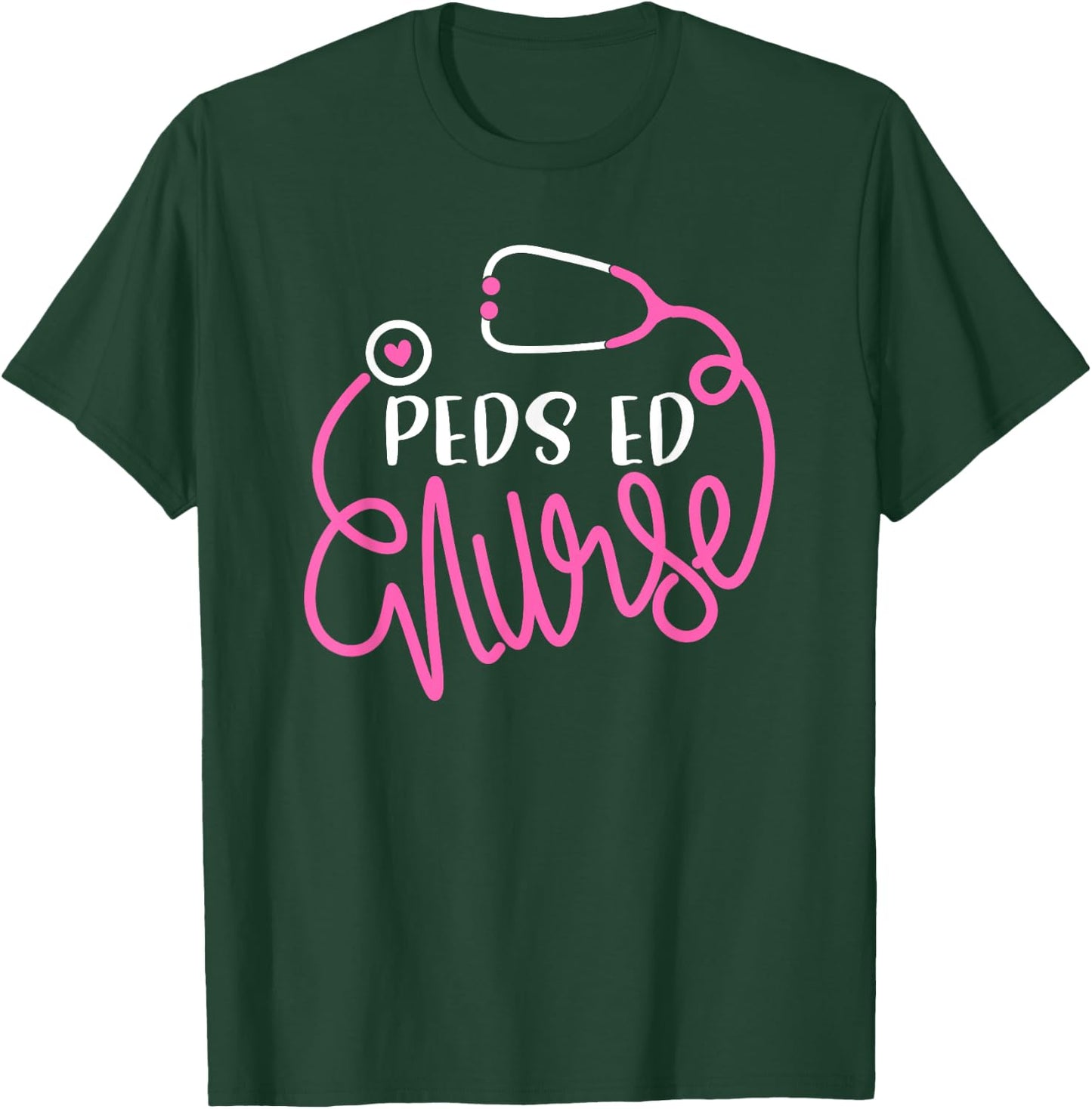 Peds ED Nurse - RN ER Pediatric Emergency Nursing Department T-Shirt - T-Shirt | Forest